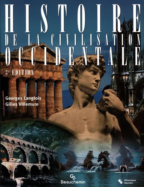 Histoire de la civilisation occidentale (3e éd.) Georges Langlois, Gilles Villemure