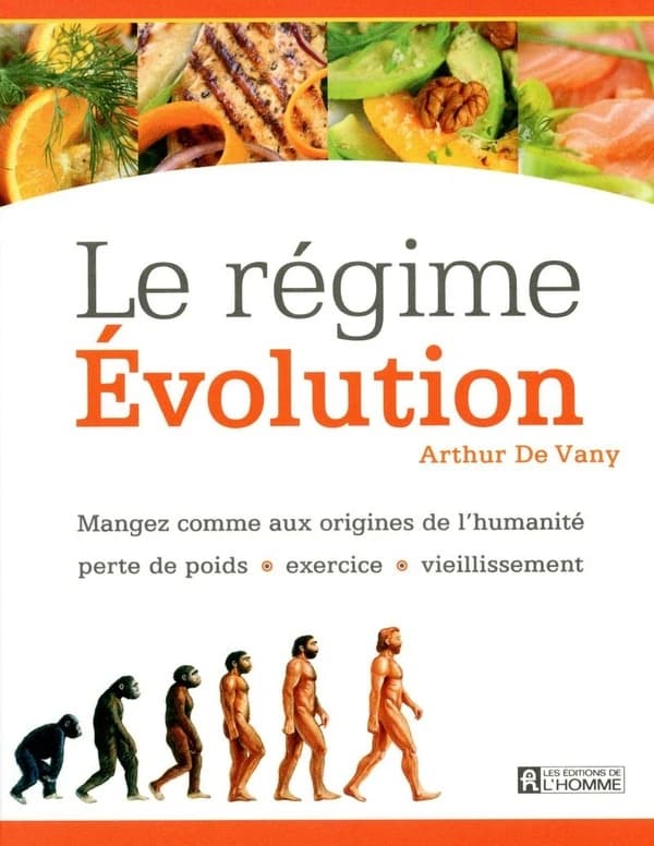 Le régime évolution : mangez comme aux origines de l'humanité : perte de poids, exercice, vieillissement