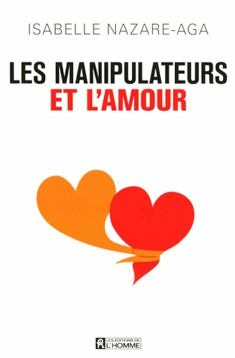 Les manipulateurs et l'amour ([Nouvelle éd.]) Isabelle Nazare-Aga