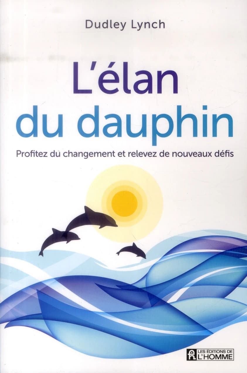 L'élan du dauphin : profitez du changement et relevez de nouveaux défis