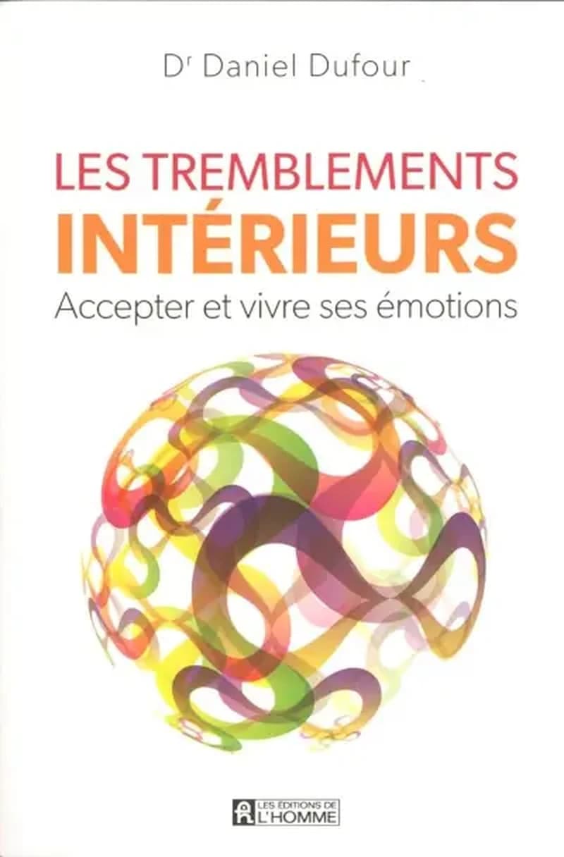 Les tremblements intérieurs : accepter et vivre ses émotions