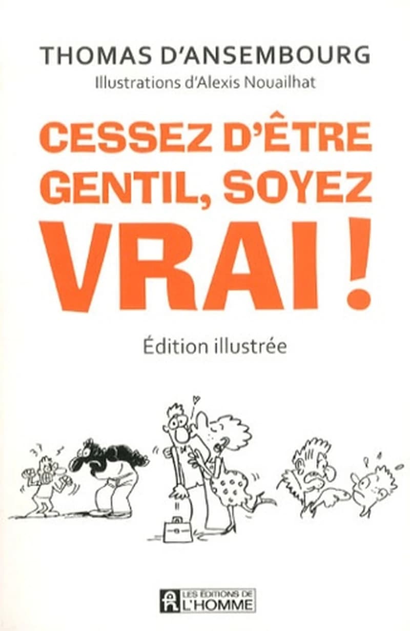 Cessez d'être gentil, soyez VRAI (Édition illustrée)