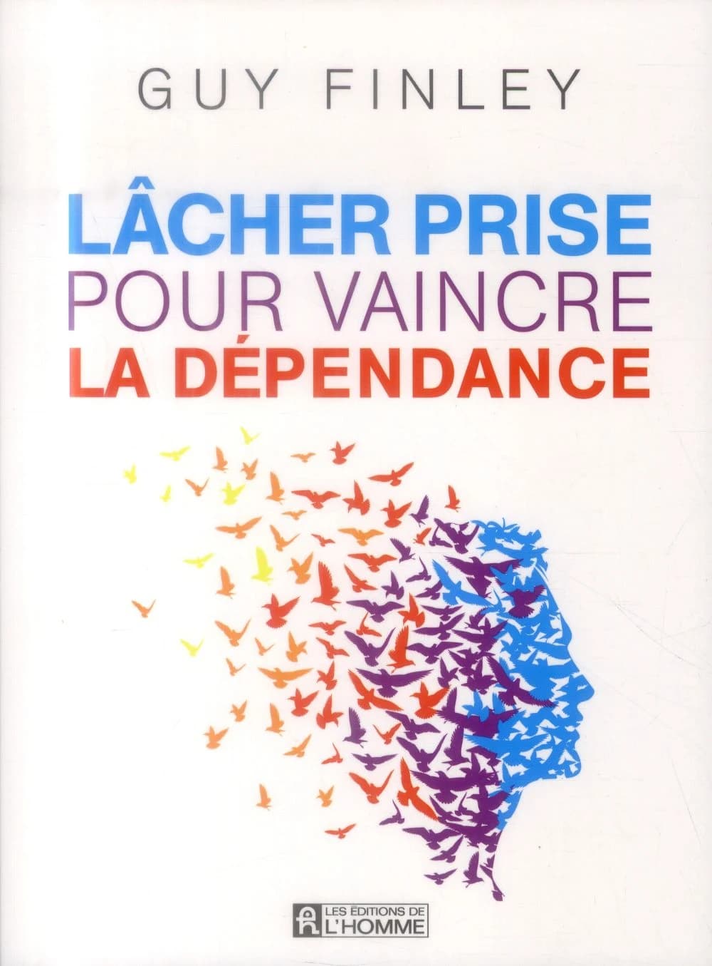 Lâcher prise pour vaincre la dépendance