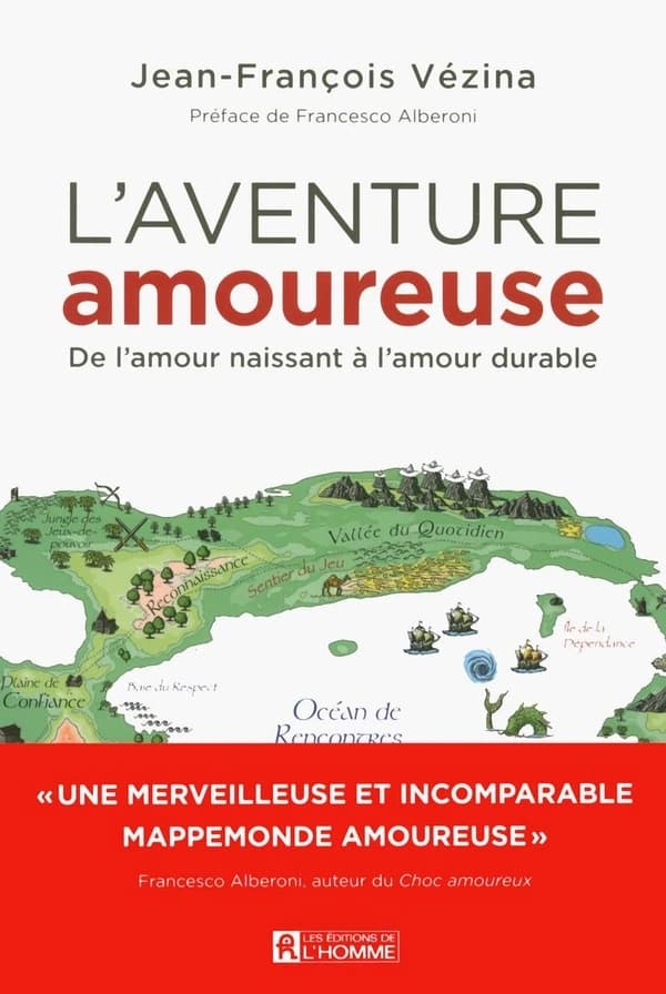 L'aventure amoureuse : de l'amour naissant à l'amour durable ([Nouvelle éd.]) Jean-François Vézina ; préface de Francesco Alberoni
