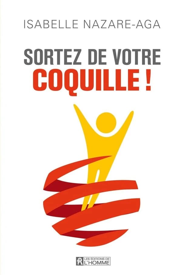 Sortez de votre coquille ! (Nouvelle éd.) Isabelle Nazare-Aga