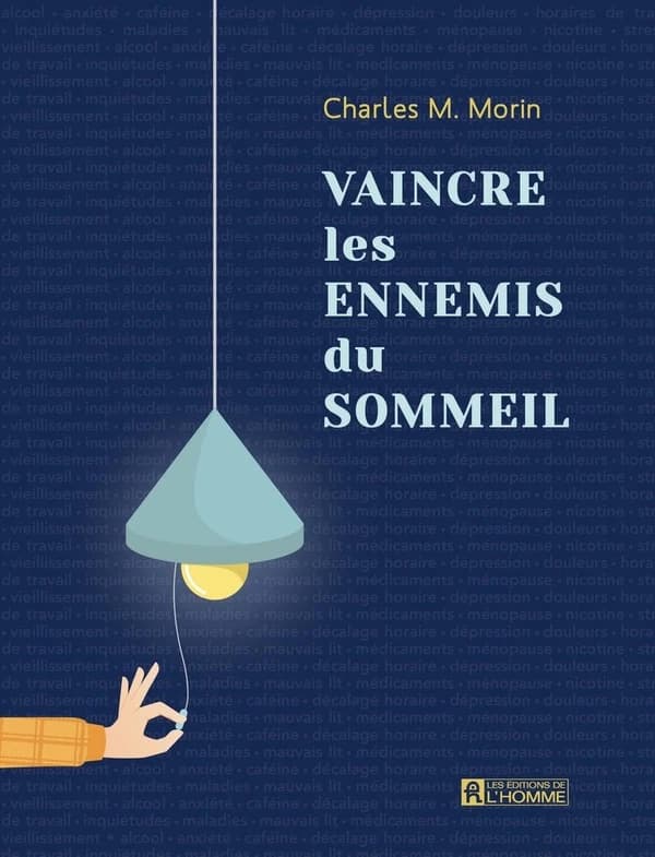 Vaincre les ennemis du sommeil (3e éd.) Charles M. Morin