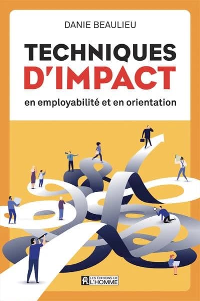 Techniques d'impact : en employabilité et en orientation