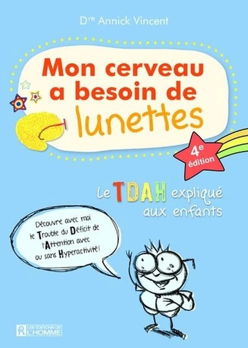 Mon cerveau a besoin de lunettes : le TDHA expliqué aux enfants