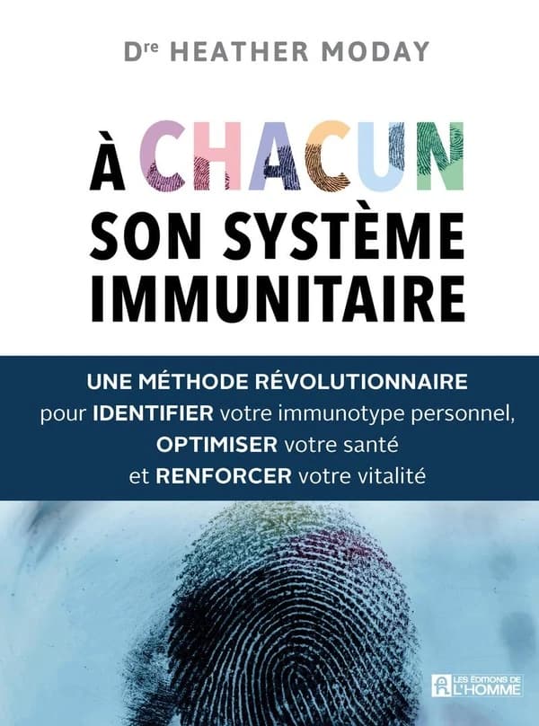 À chacun son système immunitaire : une méthode révolutionnaire pour identifier votre immunotype personnel, optimiser votre santé et renforcer votre vitalité