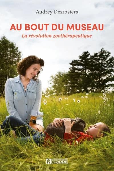 Au bout du museau : la révolution zoothérapeutique