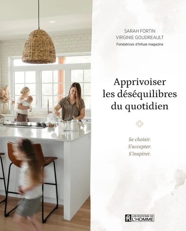 Apprivoiser les déséquilibres du quotidien : se choisir, s'accepter, s'inspirer