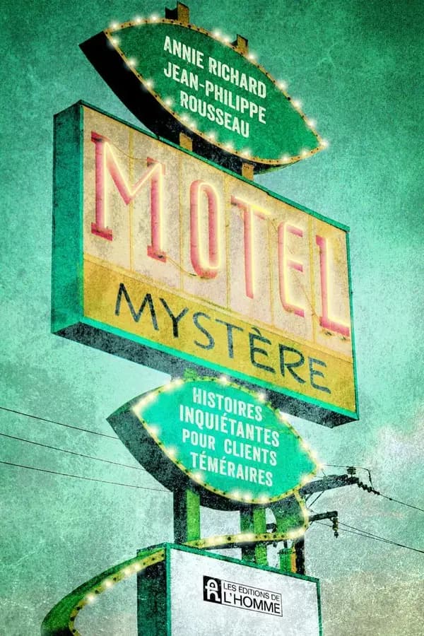 Motel Mystère : histoires inquiétantes pour clients téméraires