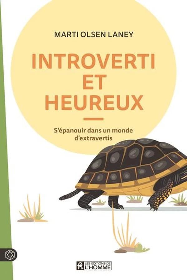 Introverti et heureux : s'épanouir dans un monde d'extravertis (3e éd.) Marti Olsen Laney ; traduit de l'anglais par Marie-Luce Constant