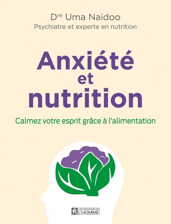 Anxiété et nutrition : calmez votre esprit grâce à l'alimentation