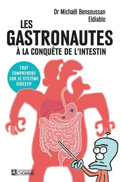 Les gastronautes à la conquête de l'intestin : tout comprendre sur le système digestif