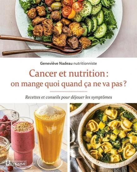 Cancer et nutrition : On mange quoi quand ça ne va pas ?
