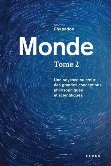 Monde. 2 : une odyssée au coeur des grandes conceptions philosophiques et scientifiques