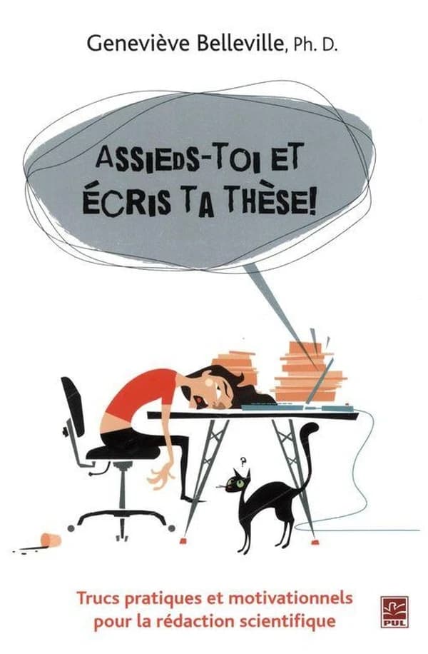 Assieds-toi et ecris ta these ! trucs pratiques et motivationnels