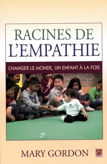 Racines de l'empathie : changer le monde, un enfant à la fois