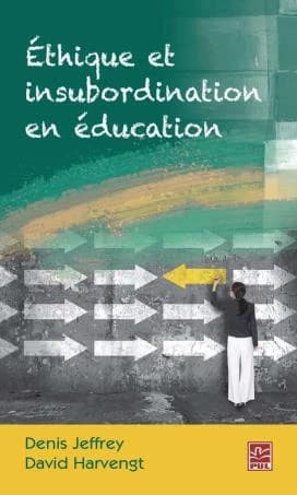 Éthique et insubordination en éducation : quelle autonomie professionnelle pour les enseignants ?