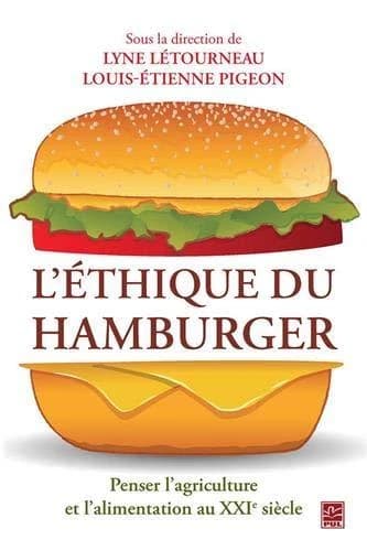 L'éthique du hamburger : penser l'agriculture et l'alimentation au XXIe siècle