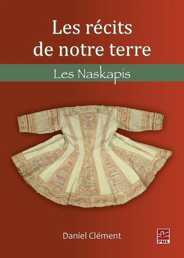 Les récits de notre terre. 4, Les Naskapis