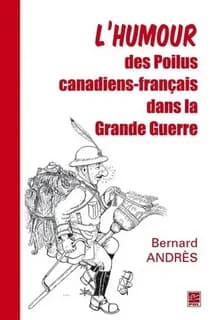 L'humour des Poilus canadiens-français de la Grande Guerre