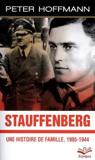 Stauffenberg ; une histoire de famille, 1905-1944