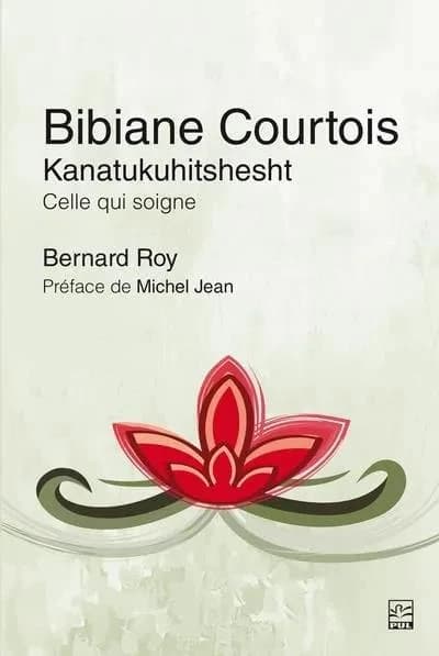 Bibiane Courtois : Kanatukuhitshesht ; Celle qui soigne