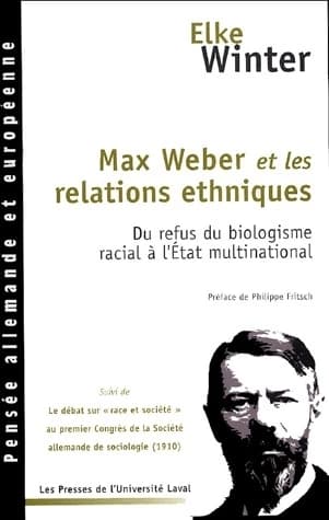 Max Weber et les relations ethniques : du refus du biologisme racial à l'État multinational