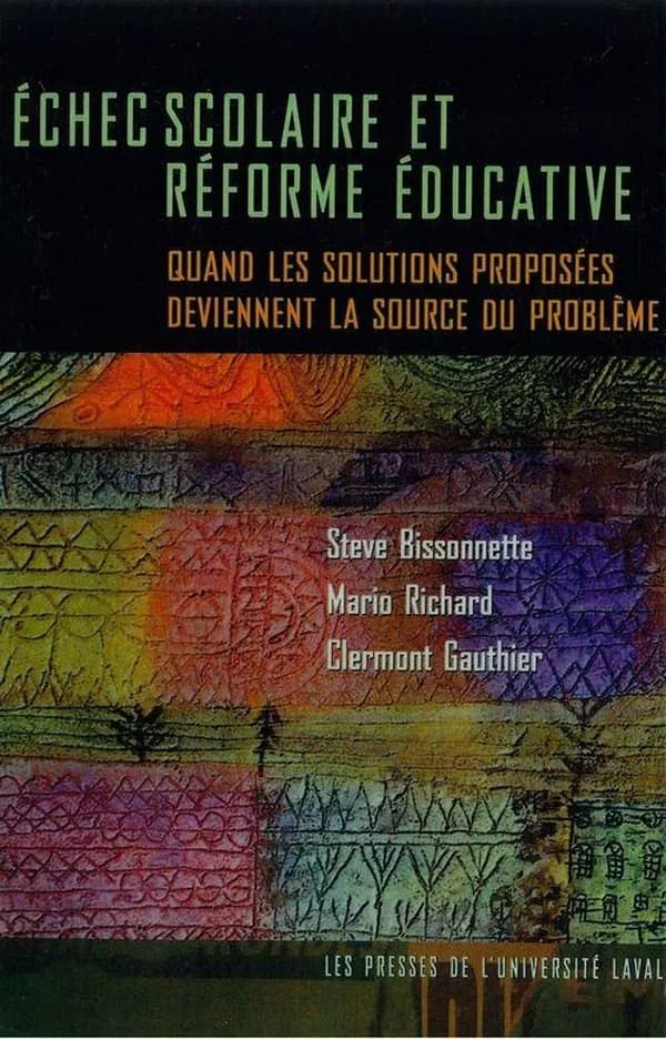 Echec scolaire et réforme éducative : quand les solutions proposées deviennent la source du problème