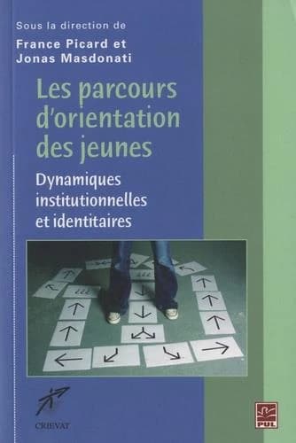 Les parcours d'orientation des jeunes : dynamiques institutionnelles et identitaires