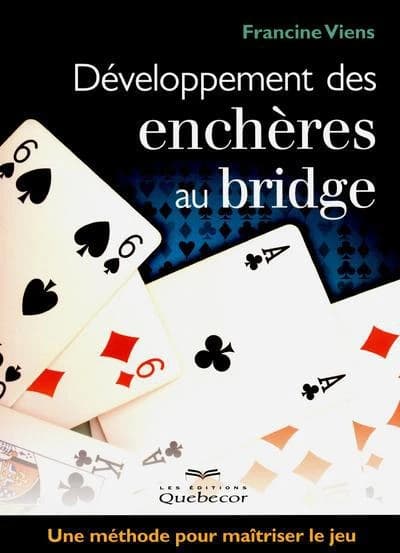 Développement des enchères au bridge : une méthode pour maîtriser le jeu