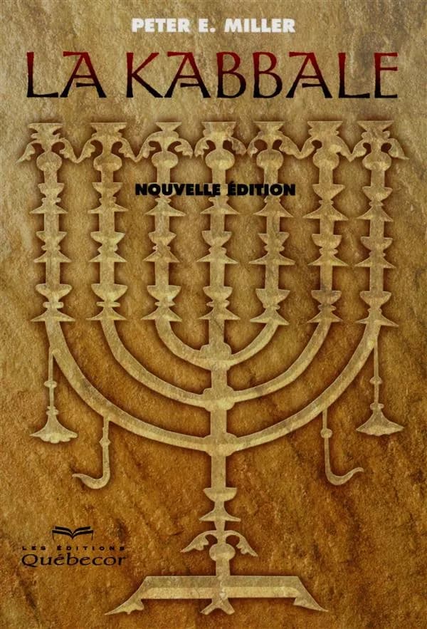La kabbale (3e éd.) Peter E. Miller