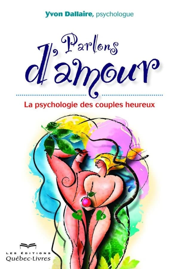 Parlons d'amour : la psychologie des couples heureux
