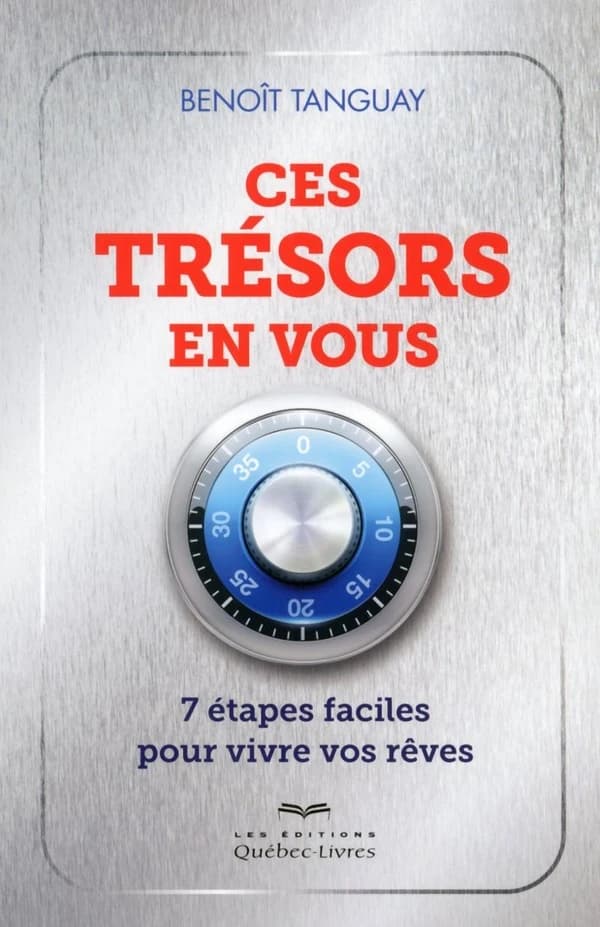 Ces trésors en vous : 7 étapes faciles pour vivre vos rêves