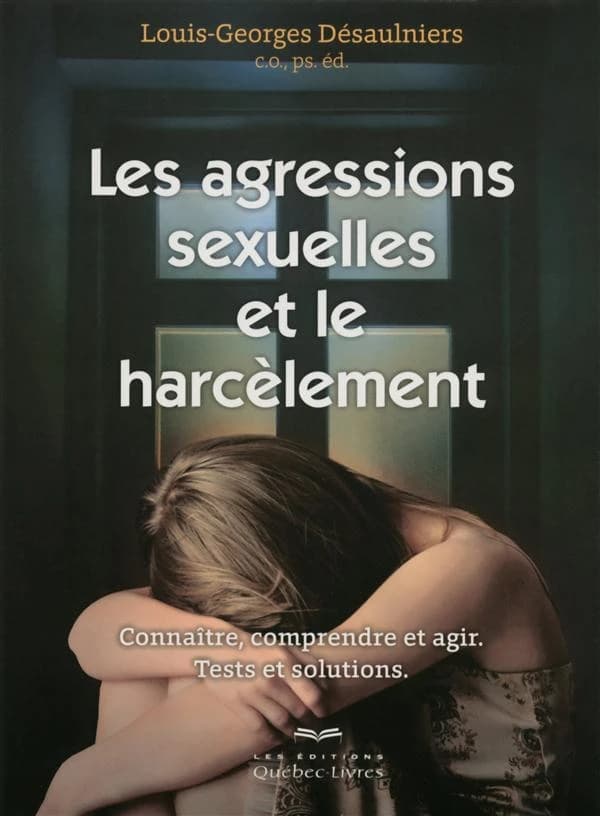 Les Agressions Sexuelles et le Harcèlement