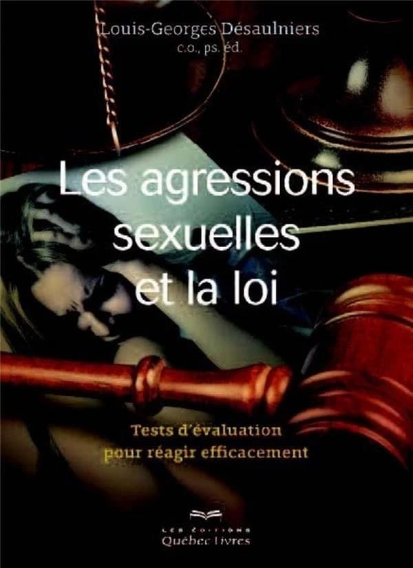 Les agressions sexuelles et la loi : tests d'évaluation pour réagir efficacement