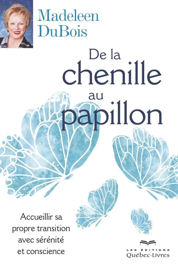 De la chenille à papillon : accueillir sa propre transition avec la sérénité et conscience