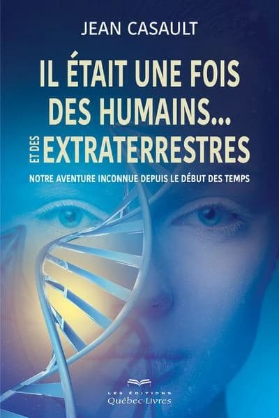 Il était une fois des humains et des extraterrestres : notre aventure inconnue depuis le début des temps