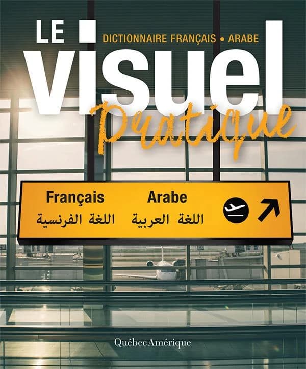 Le visuel pratique ; dictionnaire français-arabe