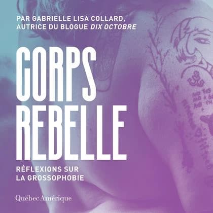 Corps rebelle : réflexions sur la grossophobie