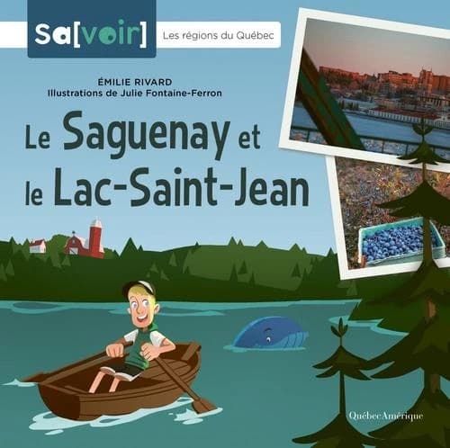 Le Saguenay et le lac St-Jean