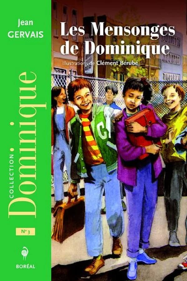 Les mensonges de Dominique (Nouvelle édition) Jean Gervais ; illustrations, Clément Bérubé