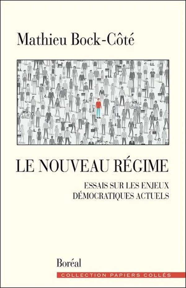 Le Nouveau Régime : essais sur les enjeux démocratiques actuels