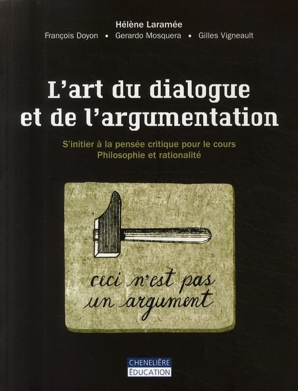 L'art du dialogue et de l'argumentation : s'initier à la pensée critique pour le cours Philosophie et rationalité