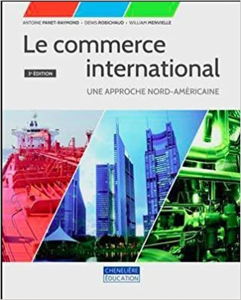 LE COMMERCE INTERNATIONAL 3E ED UNE APPROCHE NORD-AMERICAINE