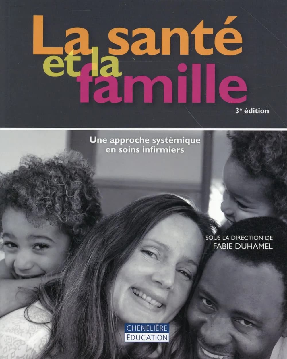 La Santé et la Famille : Une Approche Systémique en Soins Infirmiers