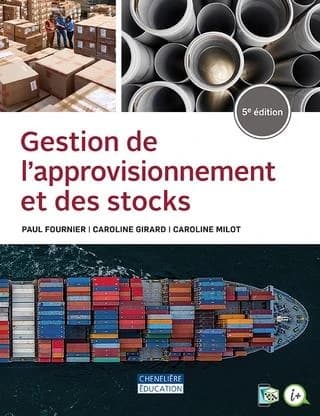 Gestion de l'approvisionnement et des stocks (5e éd.) Paul Fournier, Caroline Girard, Caroline Milot