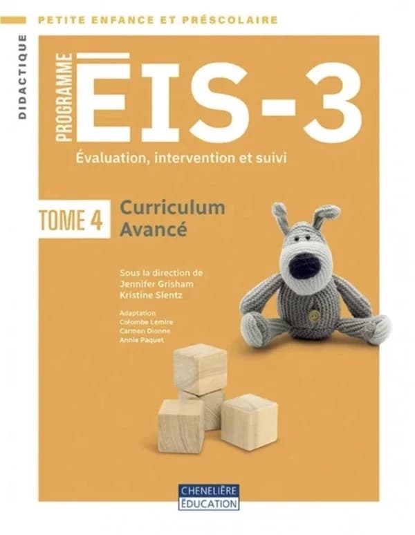 Programme ÉIS-3 Évaluation, intervention et suivi, Tome 4 : Curriculum   Avancé